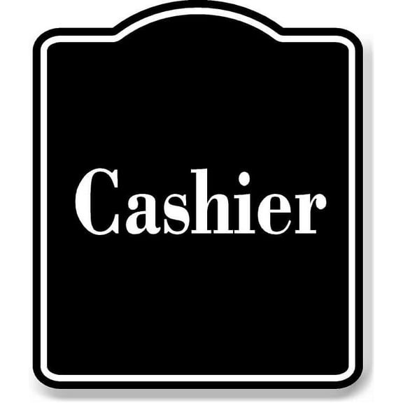 Cashier BLACK Aluminum Composite Sign 20''x24''