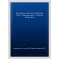 thumbnail image 1 of Pre-Owned Randomized Control Trials in the Field of Development: A Critical Perspective, (Hardcover), 1 of 1