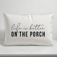 thumbnail image 4 of Creative Products Life is Better On the Porch White and Black 14x20 Indoor / Outdoor Pillow, 4 of 8