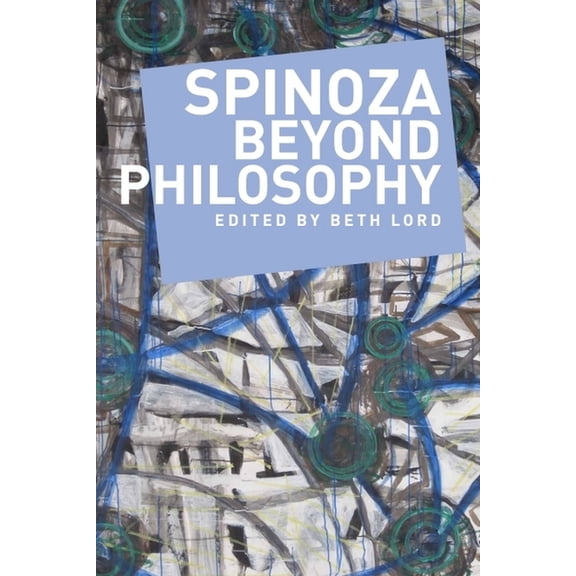 Spinoza Beyond Philosophy, (Hardcover)