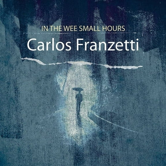 Carlos Franzetti - In the Wee Small Hours - Music & Performance - CD