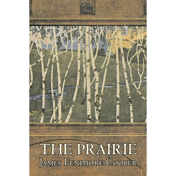 The Prairie by James Fenimore Cooper, Fiction, Classics, Historical, Action & Adventure, (Paperback)