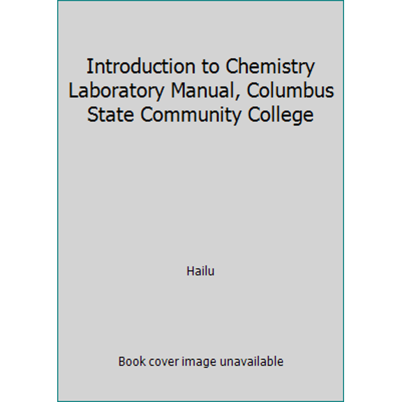 Pre-Owned Introduction to Chemistry Laboratory Manual, Columbus State Community College (Paperback) 0078045649 9780078045646