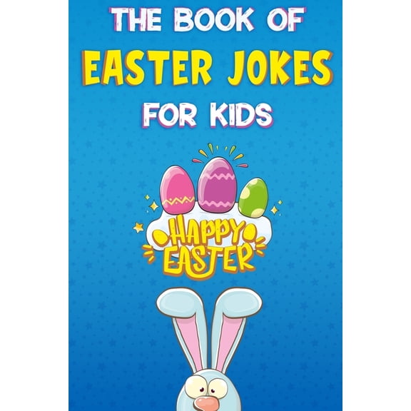 The Book of Easter Jokes for Kids, (Paperback)