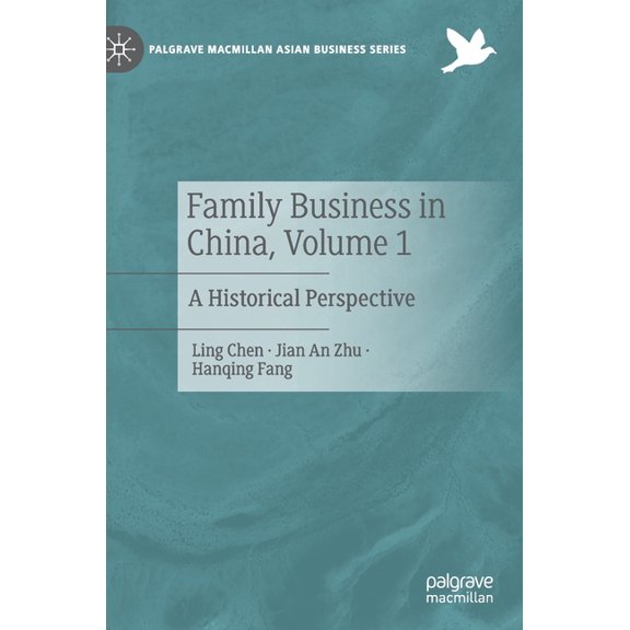 Palgrave MacMillan Asian Business Family Business in China, Volume 1: A Historical Perspective, (Hardcover)