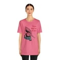 thumbnail image 4 of But You Always Have A headache Unisex Jersey Short Sleeve Bella Canvas Tee, 4 of 12
