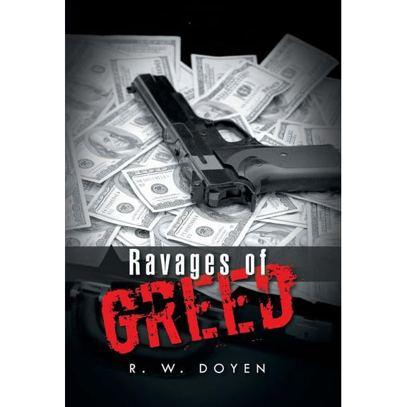 Ravages of Greed (Hardcover)