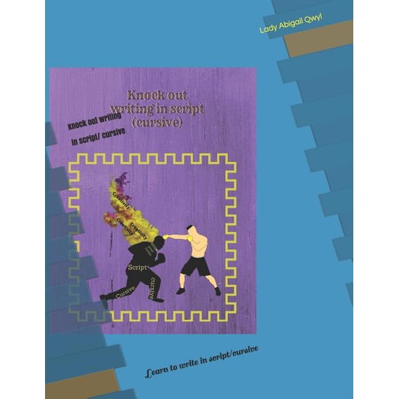 Knock out writing in script/ cursive: Learn to write in script/cursive