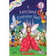 Pre-Owned Scholastic Reader Level 2: Rainbow Magic: A Fairyland Costume Ball (Paperback 9780545433891) by Daisy Meadows