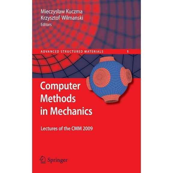 Advanced Structured Materials Computer Methods in Mechanics: Lectures of the CMM 2009, Book 1, (Hardcover)