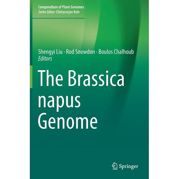 Compendium of Plant Genomes The Brassica Napus Genome, (Hardcover)