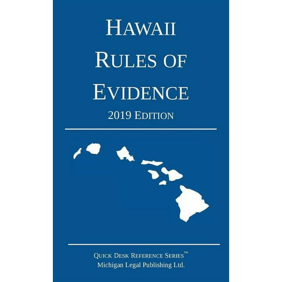 Hawaii Rules of Evidence; 2019 Edition, (Paperback)