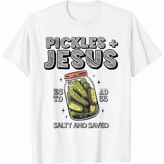 Kiraa Tee With Pickles Jesus Salty And Saved T-Shirt Birthday Gifts; For Men & Women
