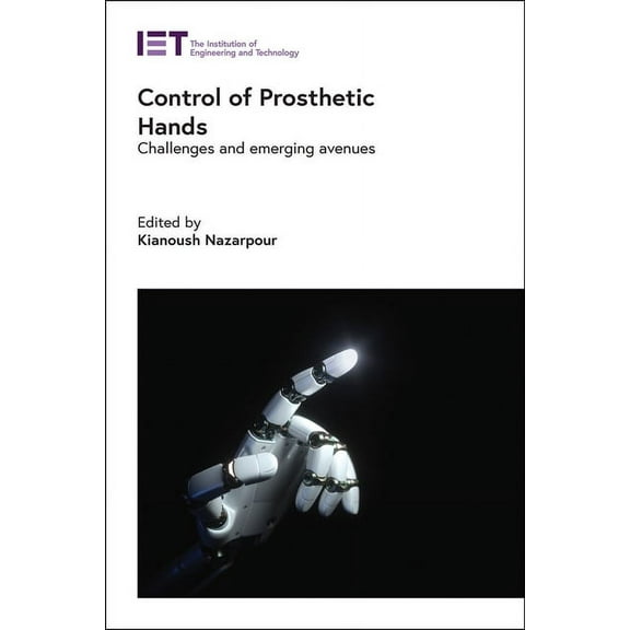 Healthcare Technologies: Control of Prosthetic Hands: Challenges and Emerging Avenues (Hardcover)