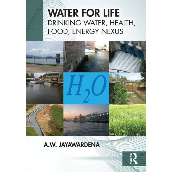 Water for Life: Drinking Water, Health, Food, Energy Nexus, (Paperback)