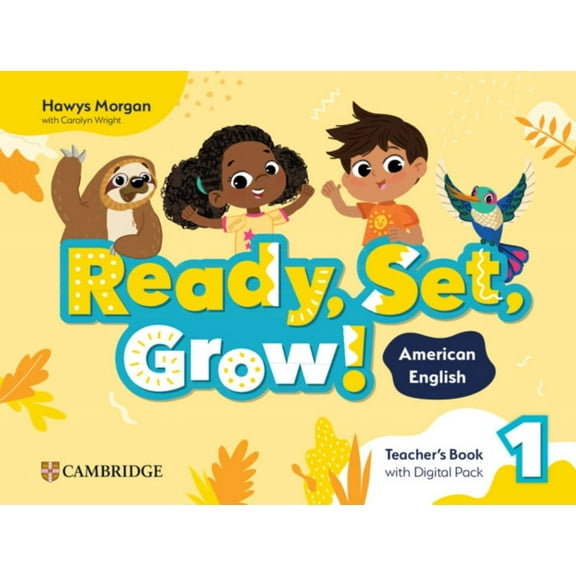 Ready Set Grow Ready, Set, Grow! Level 1 Teacher's Book with Digital Pack American English, (Paperback)