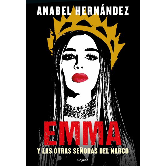 Emma y Las Otras Señoras Del Narco / Emma and Other Narco Women (Paperback)