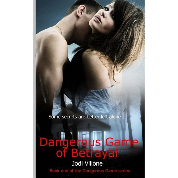 Dangerous Game of Betrayal (Paperback)