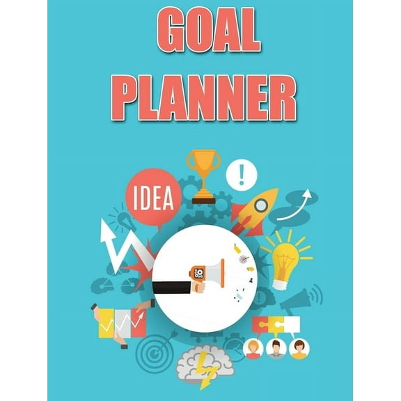 Goal Planner: A Daily/Weekly/Monthly Goal Getter Planner and Organizer with Motivational Quotes (Hardcover)