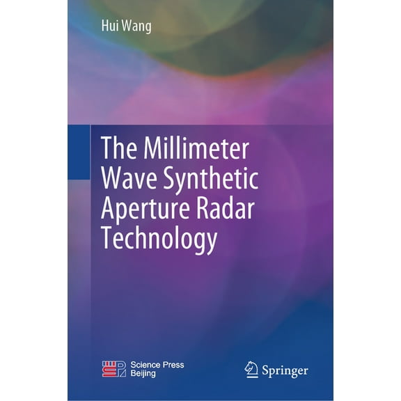 The Millimeter Wave Synthetic Aperture Radar Technology, (Hardcover)