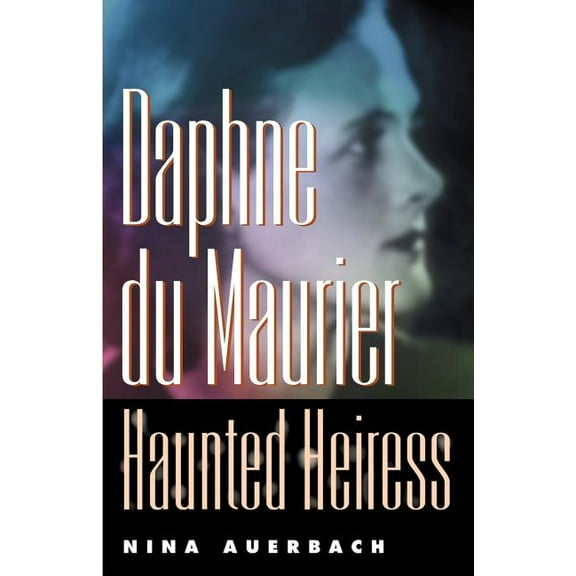 Personal Takes Daphne Du Maurier, Haunted Heiress, (Paperback)
