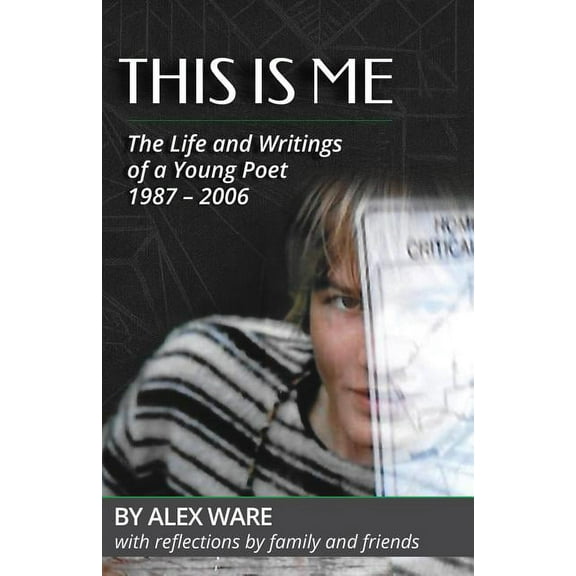 This Is Me: The Life and Writings of a Young Poet, (Paperback)
