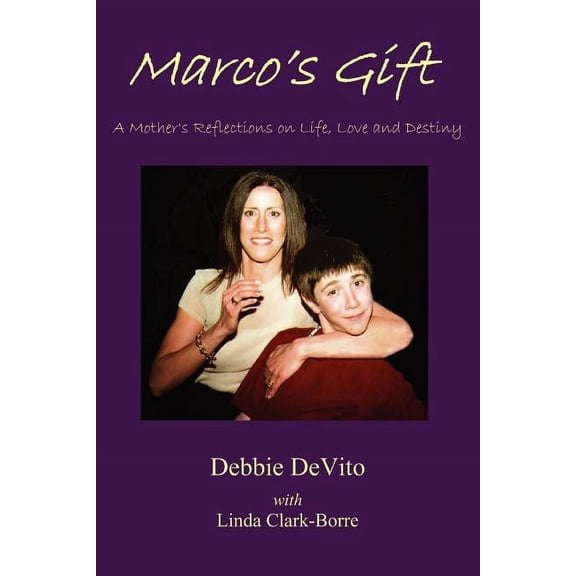 Marco's Gift: A Mother's Reflections on Life, Love, and Destiny, (Paperback)