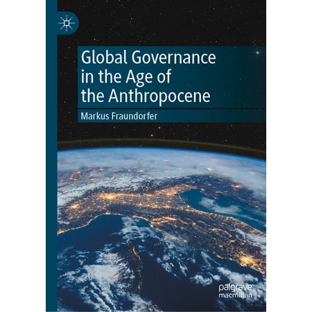 Global Governance in the Age of the Anthropocene (Hardcover)