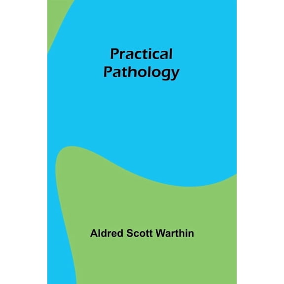 Practical pathology, (Paperback)