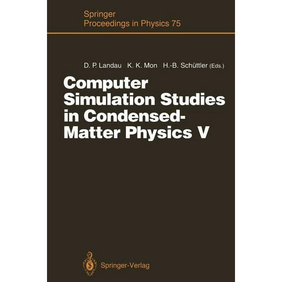 Springer Proceedings in Physics Computer Simulation Studies in Condensed-Matter Physics V: Proceedings of the Fifth Workshop Athens, Ga, Usa, February 1, Book 75, (Paperback)