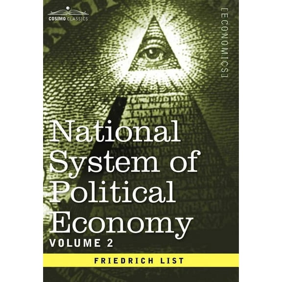 National System of Political Economy - Volume 2: The Theory (Hardcover)