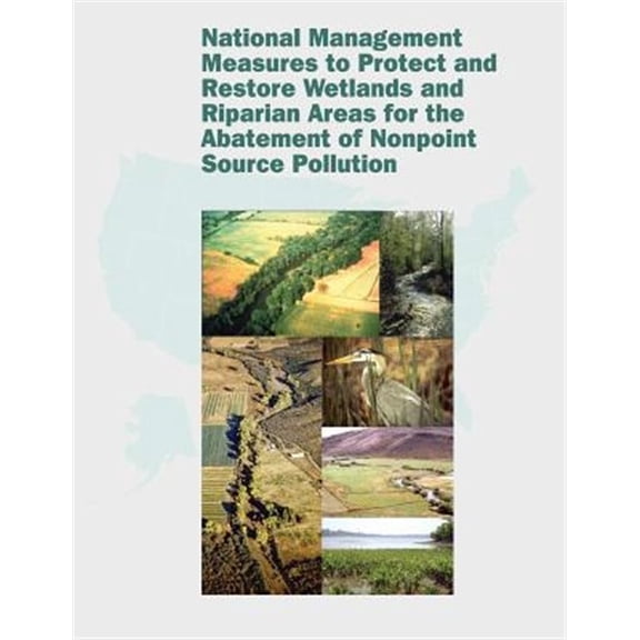 Pre-Owned National Management Measures to Protect and Restore Wetlands and Riparian Areas for the Abatement of Nonpoint Source Pollution