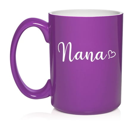 

Nana With Heart Ceramic Coffee Mug Tea Cup Gift (15oz Purple)