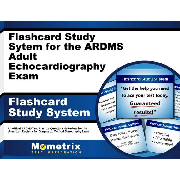 Flashcard Study System for the Ardms Adult Echocardiography Exam : Unofficial Ardms Test Practice Questions & Review for the American Registry for Diagnostic Medical Sonography Exam (Cards)