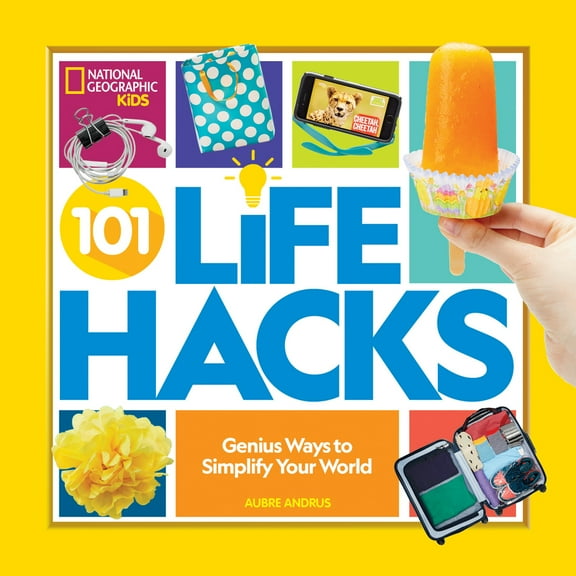Pre-Owned 101 Life Hacks: Genius Ways to Simplify Your World (Paperback) 1426339089 9781426339080