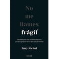 thumbnail image 1 of Libro No Me Llames Fragil Tapa Blanda, Autor Lucy Nichol, Editorial Diana Mexico, 1 of 2