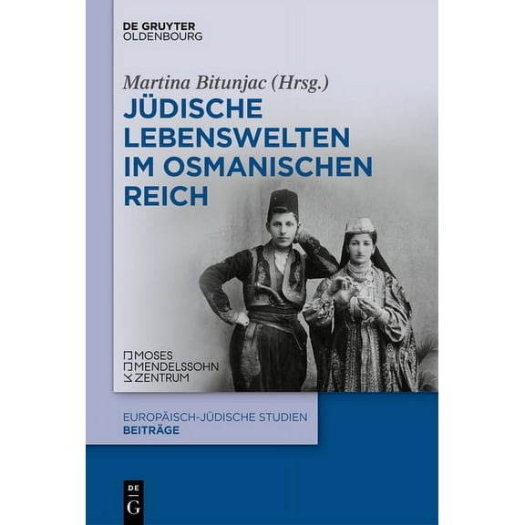 EuropÃ¤isch-JÃ¼dische Studien - BeitrÃ¤ge JÃ¼dische Lebenswelten Im Osmanischen Reich, Book 64, (Hardcover)