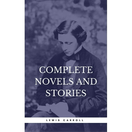 - Carroll, Lewis: Complete Novels And Stories (Book Center) - eBook
