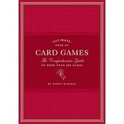 Ultimate Book of Card Games: The Comprehensive Guide to More Than 350 Games (Hardcover)