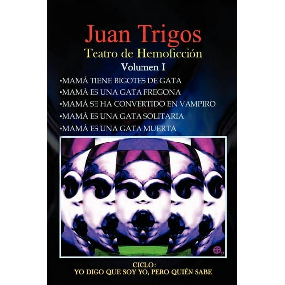 Ciclo : Yo Digo Que Soy Yo, Pero Quién Sabe (Paperback)