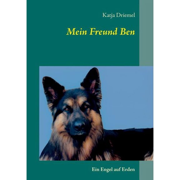 Mein Freund Ben: Ein Engel auf Erden, (Paperback)