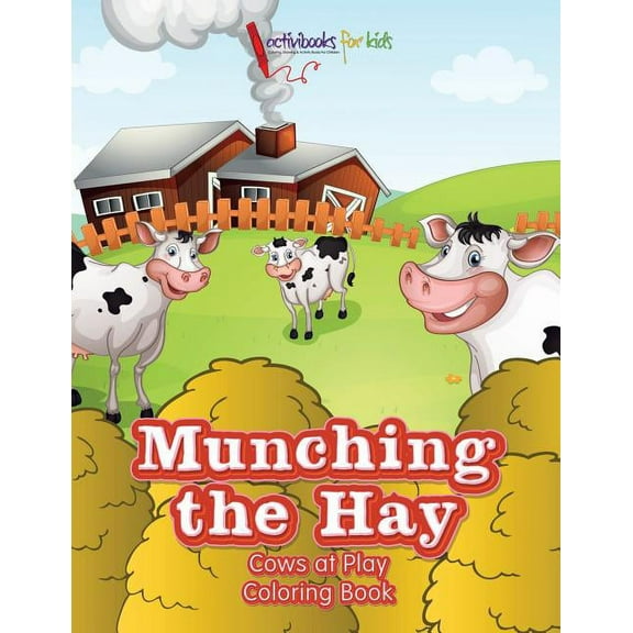 Munching the Hay: Cows at Play Coloring Book (Paperback)
