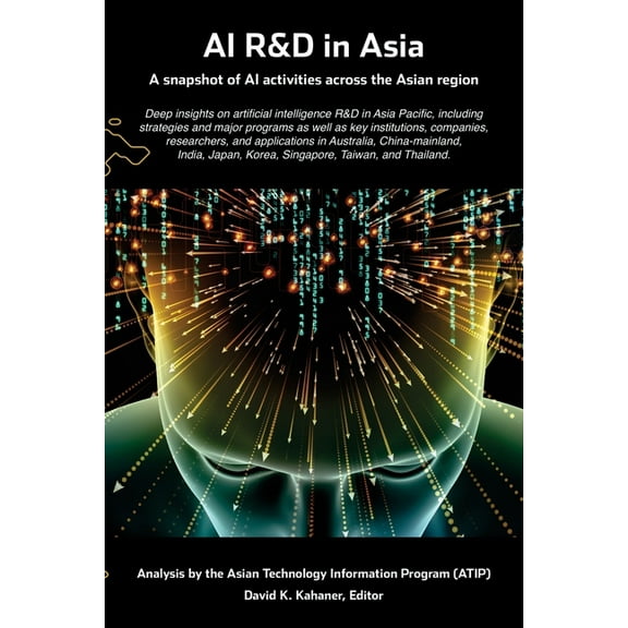 AI R&D in Asia: A snapshot of AI activities across the Asian region, (Paperback)