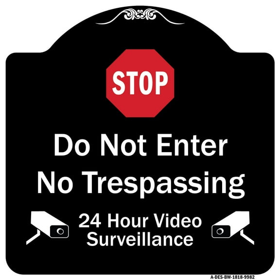 SignMission Designer Series Sign - Do Not Enter, 24 Hour Video Surveillance | Black & White 18" X 18" Heavy-Gauge Aluminum Architectural Sign | Protect Your Business & Municipality |