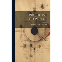 Projektive Geometrie (Hardcover)
