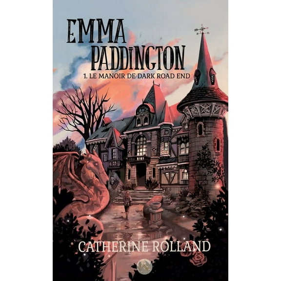 Emma Paddington (tome 1): Le manoir de Dark Road End, (Paperback)