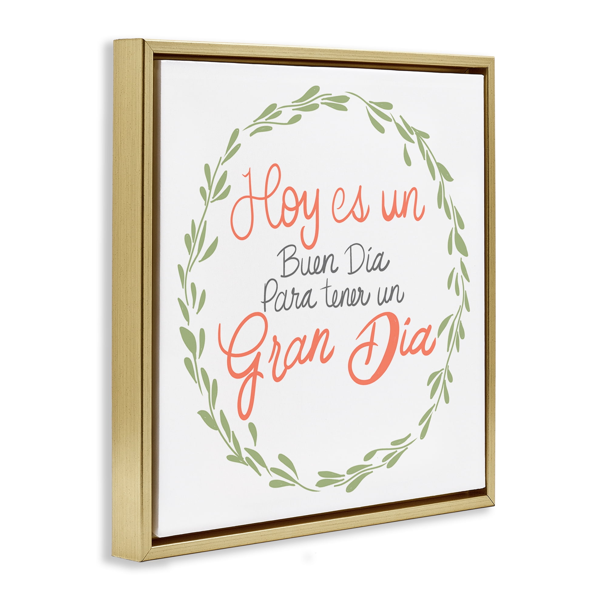 Stupell Industries Hoy es un Buen Día Inspirational Quotes & Sayings Painting Gold Floater Framed Art Print Wall Art, 25 x 25