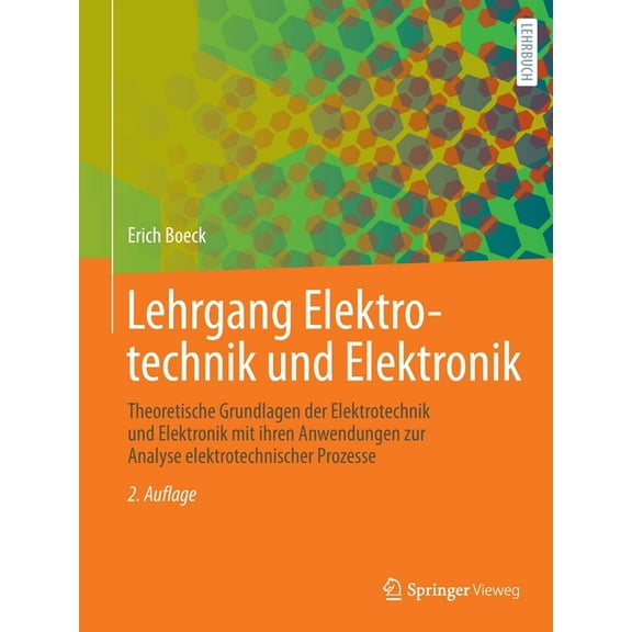 Lehrgang Elektrotechnik Und Elektronik: Theoretische Grundlagen Der Elektrotechnik Und Elektronik Mit Ihren Anwendungen , (Paperback)