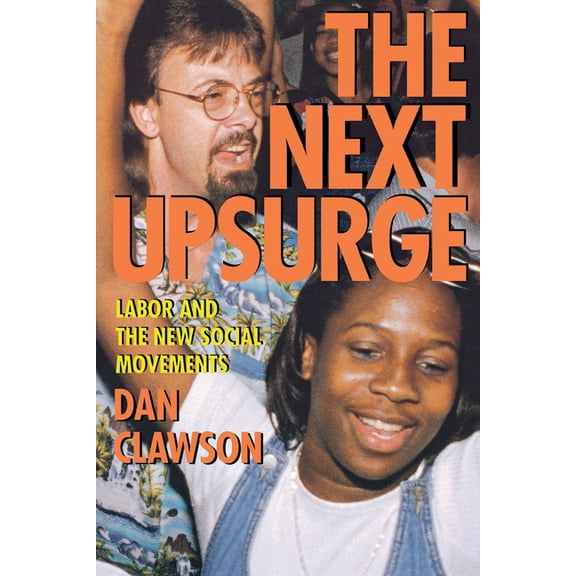The Next Upsurge: Labor and the New Social Movements, (Paperback)