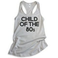 thumbnail image 1 of Child Of The 80s Tank Top, Ladies Racerback Tank Top, Nostalgia Tank, Nostalgic Tank, 80's Tank, Silver Gray, Medium, 1 of 3